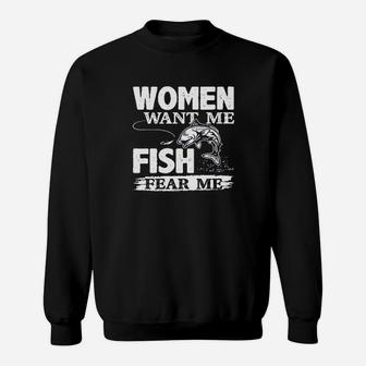 Woman Want Me Fish Fear Me Sweatshirt | Crazezy