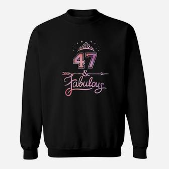 Women 47 Years Old And Fabulous Happy 47Th Birthday Sweatshirt | Crazezy