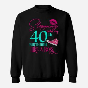 Womens 40Th Birthday Like A Boss Funny Step Pink 40 Bday Women Gift Sweatshirt | Crazezy