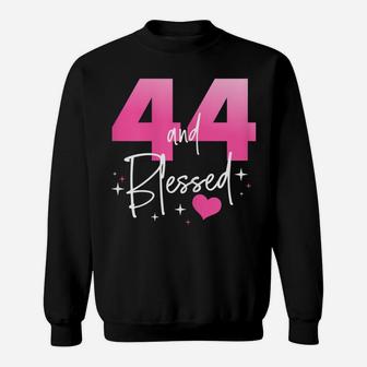 Womens 44 And Blessed Chapter 44 Year Old Gifts 44Th Birthday Gifts Sweatshirt | Crazezy AU