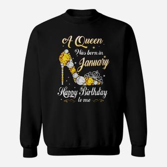 Womens A Queen Was Born In January Happy Birthday To Me Shoes Gift Sweatshirt | Crazezy
