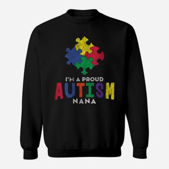 Womens Autism Awareness Proud Nana Autistic Kids Awareness Mom Gift Sweatshirt | Crazezy
