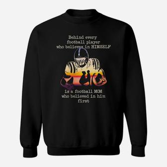 Womens Behind Every Football Player Is A Football Mom Proud Parent Sweatshirt | Crazezy