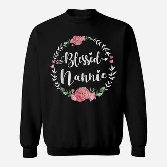 Womens Blessed Nannie Cute Flower Nannie Gift Sweatshirt | Crazezy UK