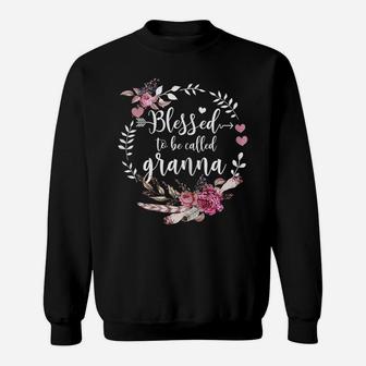 Womens Blessed To Be Called Granna Shirt Thankful Blessed Granna Sweatshirt | Crazezy AU