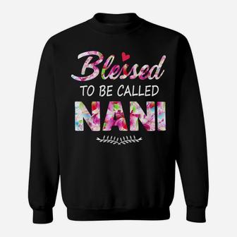 Womens Blessed To Be Called Nani Flower Style Sweatshirt | Crazezy
