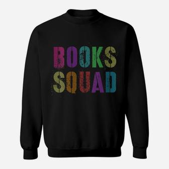 Womens Books Squad Funny Kinder Reading Team Library Teacher Sweatshirt | Crazezy