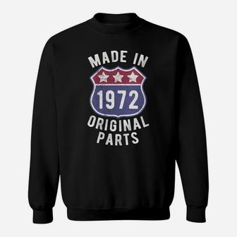 Womens Born In 1972 Vintage Made In 1972 Original Parts Birth Year Sweatshirt | Crazezy CA