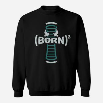 Womens Christian Design Born Squared Born Again Sweatshirt - Monsterry