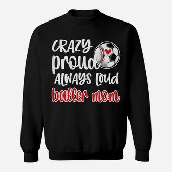 Womens Crazy Proud Soccer Baseball Player Mom Ball Mother Sweatshirt | Crazezy DE