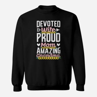 Womens Devoted Wife Proud Mom Amazing Grandma Cute Inspirational Sweatshirt | Crazezy AU