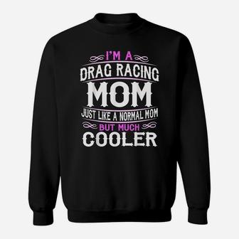 Womens Drag Racing Mom, Cute Sporting Mom Gift Sweatshirt | Crazezy