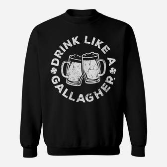 Womens Drink Like A Gallagher Saint Patrick Day Gift Sweatshirt | Crazezy