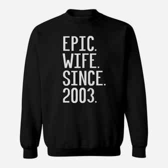 Womens Epic Wife Since 2003, 17Th Wedding Anniversary Gift For Her Sweatshirt | Crazezy DE
