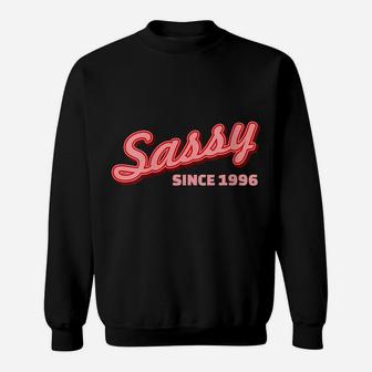 Womens Funny 1996 Birthday Sassy Since 1996 Celebration Novelty Sweatshirt | Crazezy DE