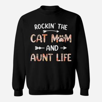 Womens Funny Cat Lovers Rockin' The Cat Mom And Aunt Life Sweatshirt | Crazezy