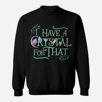 Womens Funny Crystals Witchy Quote Gift Chakras Energy Healing Sweatshirt | Crazezy CA