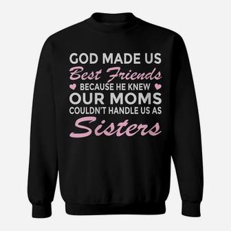 Womens Funny Cute Best Friend Shirt God Made Us Best Friends Sweatshirt | Crazezy DE