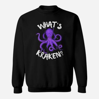 Womens Funny Giant Octopus What's Kraken Sea Ocean Monster Graphic Sweatshirt | Crazezy