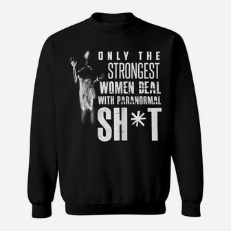 Womens Funny Paranormal Shirt Ghost Hunting Quote Mysteries Sweatshirt | Crazezy UK