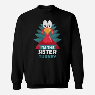 Womens Funny The Sister Turkey Awesome Turkey Matching Designs Sweatshirt | Crazezy CA