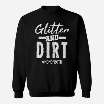 Womens Glitter And Dirt Mom Of Both Shirts Mother's Day Gift Women Sweatshirt | Crazezy UK