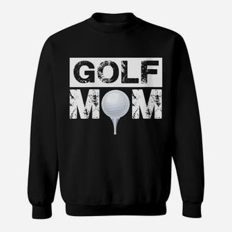 Womens Golf Mom - Proud Golfer Parent Quote Sweatshirt | Crazezy CA
