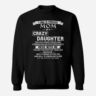 Womens I Am A Proud Mom Of A Crazy Daughter - Crazy Mom Girl Gifts Sweatshirt | Crazezy