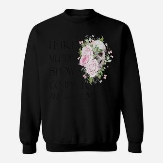 Womens I Like Murder Shows Comfy Clothes And Maybe 3 People Sweatshirt | Crazezy AU