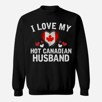 Womens I Love My Hot Canadian Husband Christmas Gift Sweatshirt | Crazezy UK