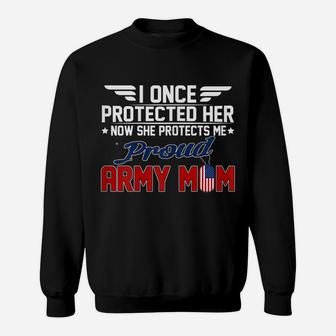Womens I Once Protected Her She Protects Me Proud Army Mom Sweatshirt | Crazezy
