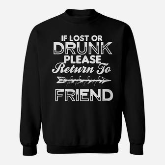 Womens If Lost Or Drunk Please Return To My Friend Shirt Funny Gift Sweatshirt | Crazezy AU