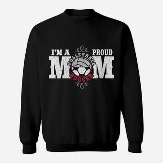 Womens I'm A Proud Volleyball Soccer Mom - Combined Sports Sweatshirt | Crazezy DE