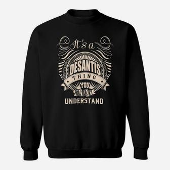 Womens It's A Desantis Thing You Wouldn't Understand Gifts Sweatshirt | Crazezy UK