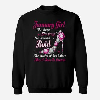 Womens January Girl She Slays She Prays She's Beautiful High Heels Sweatshirt | Crazezy