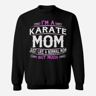 Womens Karate Mom, Cute Sporting Mom Gift Sweatshirt Sweatshirt | Crazezy DE