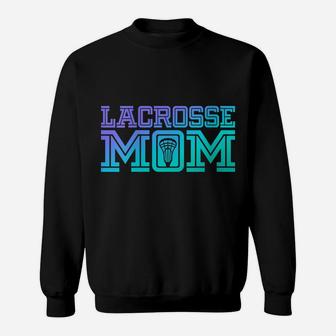 Womens Lacrosse Mom | Proud Lax Player Mother Gift Sweatshirt | Crazezy
