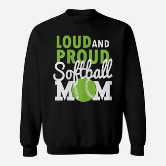Womens Loud And Proud Softball Mom Shirts For Womens Gifts Tshirt Sweatshirt | Crazezy UK