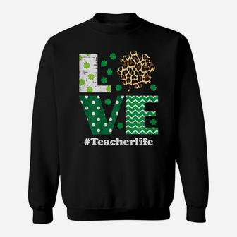 Womens Love Leopard Shamrock Teacher Life St Patrick Day Women Gift Sweatshirt | Crazezy