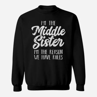 Womens Middle Sister - Funny Matching Sibling - Sisters Sweatshirt | Crazezy CA