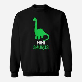 Womens Mimi-Saurus Funny Dinosaur Gift Mimisaurus Mother's Day Sweatshirt | Crazezy