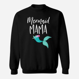 Womens Mom Birthday Party Outfit Dad Mommy Girl Mermaid Mama Sweatshirt | Crazezy