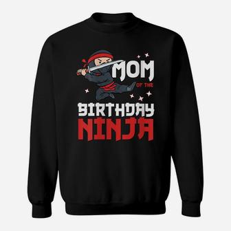 Womens Mom Of The Birthday Ninja Mommy Party Best Mother Boy Mama Sweatshirt | Crazezy UK