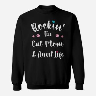 Womens Mother's Day Cat Lovers Rocking The Cat Mom And Aunt Life Sweatshirt | Crazezy DE