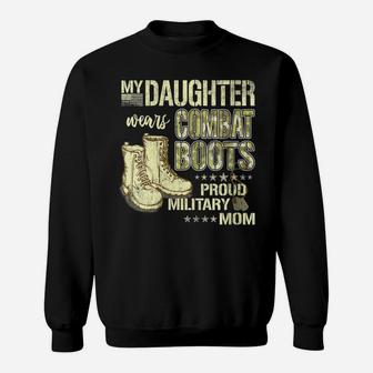Womens My Daughter Wears Combat Boots - Proud Military Mom Gift Sweatshirt | Crazezy AU