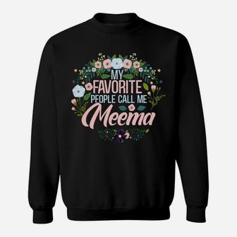Womens My Favorite People Call Me Meema, Xmas Momgrandma Sweatshirt | Crazezy CA