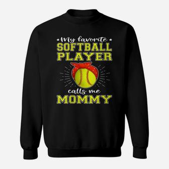Womens My Favorite Softball Player Calls Me Mommy Proud Sport Mom Sweatshirt | Crazezy CA