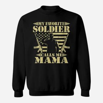 Womens My Favorite Soldier Calls Me Mama - Proud Military Mom Gifts Sweatshirt | Crazezy