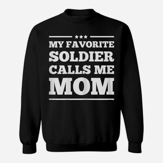 Womens My Favorite Soldier Calls Me Mom Proud Military Army Mothers Sweatshirt | Crazezy DE