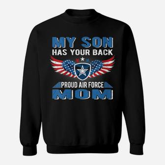 Womens My Son Has Your Back Proud Air Force Mom Military Mother Sweatshirt | Crazezy UK